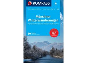 9783991540212 - KOMPASS Wanderführer Münchner Winterwanderungen 50 Touren mit Extra-Tourenkarte - Siegfried Garnweidner Kartoniert (TB)