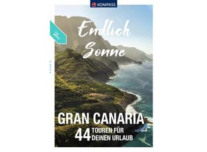 9783991540335 - KOMPASS Endlich Sonne - Gran Canaria Kartoniert (TB)