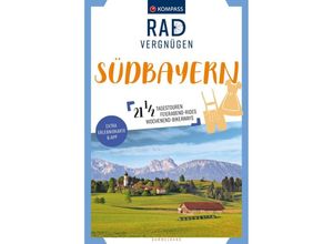 9783991540465 - KOMPASS Radvergnügen Südbayern Kartoniert (TB)