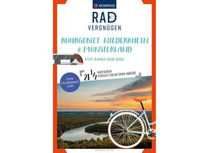 9783991540502 - KOMPASS Radvergnügen Ruhrgebiet Niederrhein & Münsterland mit Bahn und Bike Kartoniert (TB)