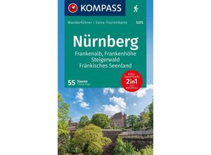 9783991541325 - KOMPASS Wanderführer Nürnberg Frankenalb Frankenhöhe Steigerwald Fränkisches Seenland 55 Touren mit Extra-Tourenkarte Kartoniert (TB)