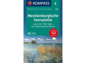 9783991541356 - KOMPASS Wanderführer Mecklenburgische Seenplatte Land der 1000 Seen mit Nationalpark Müritz 55 Touren mit Extra-Tourenkarte Kartoniert (TB)