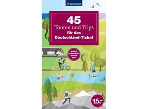 9783991541561 - 45 Touren und Trips für das Deutschland-Ticket Kartoniert (TB)