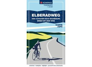 9783991541851 - KOMPASS Fahrrad-Tourenkarte Fahrrad-Tourenkarte - Elberadweg von Cuxhaven nach Magdeburg Von Nord nach Süd - immer mit dem Wind 150000 Karte (im Sinne von Landkarte)