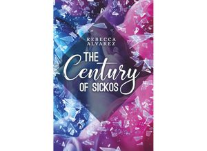 9783991650409 - The Century of Sickos - Rebecca Alvarez Taschenbuch