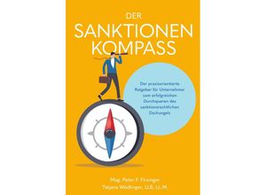 9783991650737 - Der Sanktionen Kompass - Tatjana Wödlinger Peter F Firzinger Kartoniert (TB)