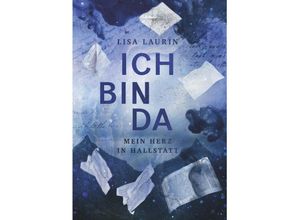 9783991651086 - Ich bin da - Mein Herz in Hallstatt - Lisa Laurin Taschenbuch