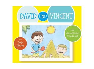 9783991651437 - David und Vincent - Tanja Schuster Gebunden