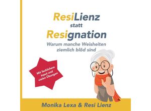 9783991651918 - Resilienz statt Resignation - Monika Lexa Resi Lienz Taschenbuch