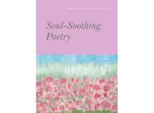 9783991651970 - Soul-Soothing Poetry - María Alejandra Benavent Taschenbuch