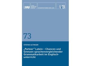 9783991652144 - Partner Latein - Chancen und Grenzen sprachenvergleichender Grammatikarbeit im Englischunterricht - Stefan Altinger Taschenbuch