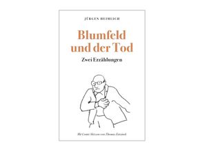 9783991652670 - Blumfeld und der Tod - Jürgen Heimlich Taschenbuch