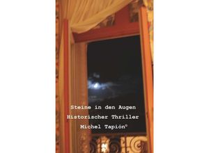 9783991653295 - Steine In den Augen - Michel Tapión Gebunden