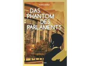 9783991654483 - Das Phantom des Parlaments - Hatto Käfer Taschenbuch