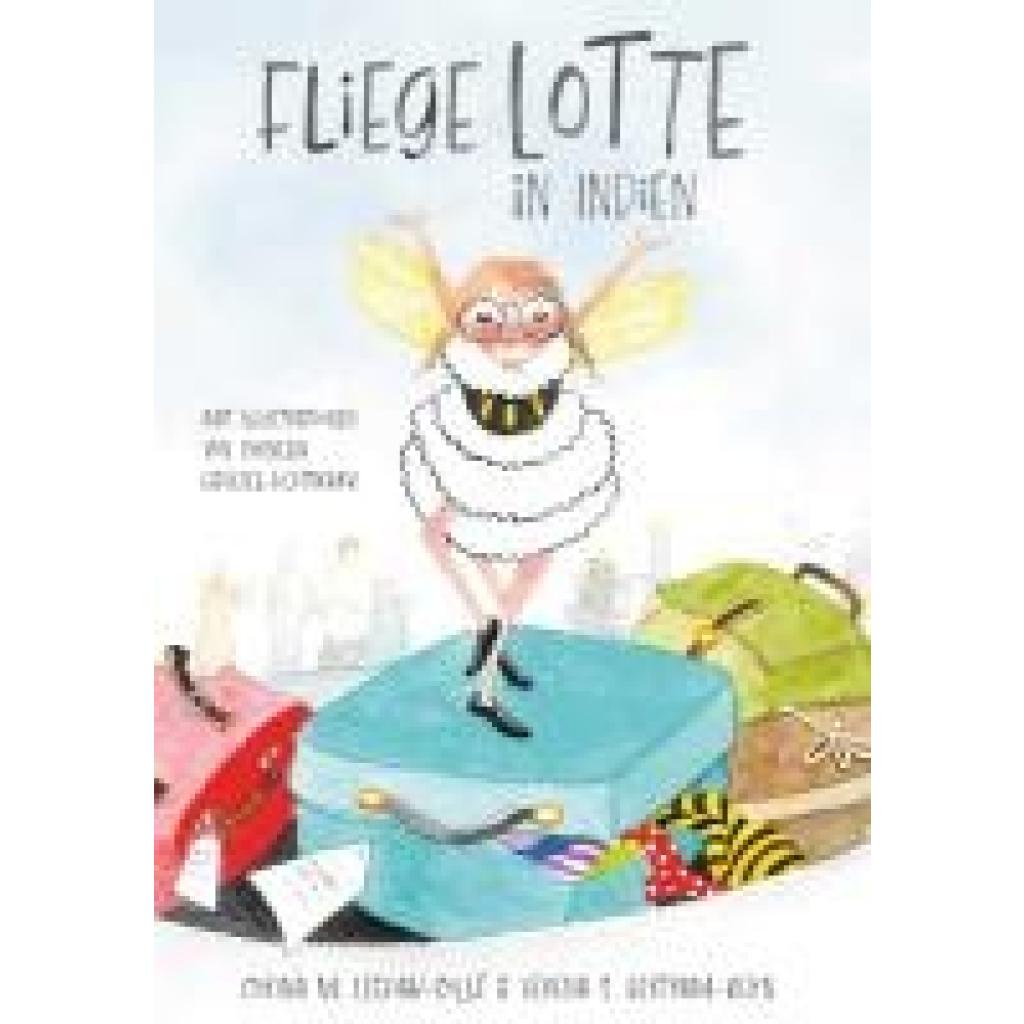 9783991656692 - Bertram-Kern Corina Lessiak-Collé und Verena Sol Fliege Lotte in Indien