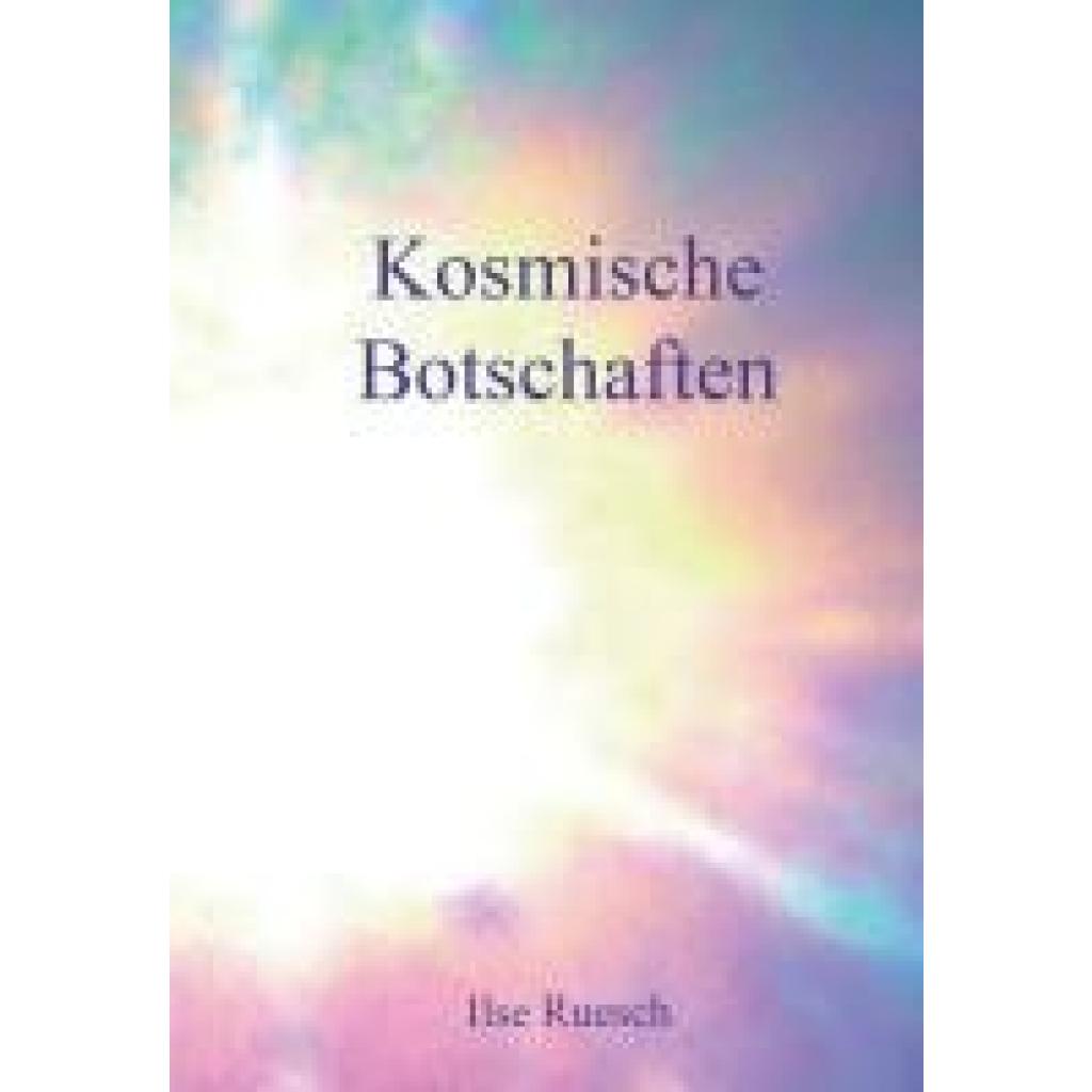9783991659235 - Ruesch Ilse Kosmische Botschaften