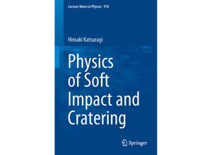 9784431556473 - Physics of Soft Impact and Cratering - Hiroaki Katsuragi Gebunden