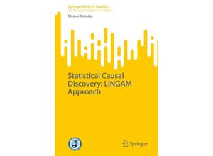 9784431557838 - SpringerBriefs in Statistics   Statistical Causal Discovery LiNGAM Approach - Shohei Shimizu Kartoniert (TB)