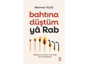 9786050848687 - Bahtina Düstüm Ya Rab - Mehmet Yildiz Taschenbuch