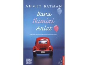 9786059913188 - Ahmet Batman - GEBRAUCHT Bana Ikimizi Anlat Kokusuna alistiginiz bir insani unutamazsiniz - Preis vom 02102023 050404 h