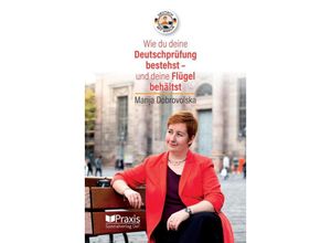 9786185612184 - Wie du deine Deutschprüfung bestehst - und deine Flügel behältst - Marija Dobrovolska Kartoniert (TB)