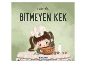 9786257278812 - Bitmeyen Kek - Fatih Yagci Taschenbuch