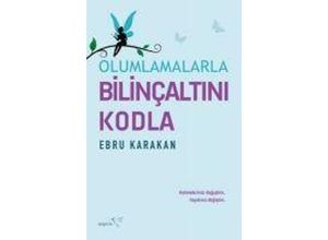 9786258446364 - Olumlamalarla Bilincaltini Kodla - Ebru Karakan Taschenbuch