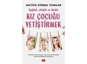 9786259897912 - Saglikli Ahlakli ve Mutlu Kiz Cocugu Yetistirmek - Hatice Kübra Tongar Taschenbuch