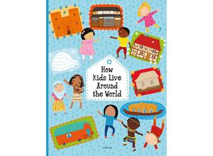 9788000061290 - How Kids Live Around the World - Pavla Hanackova Helena Harastova Gebunden