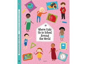 9788000067728 - Kids around the World   Where Kids Go to School Around the World - Stepanka Sekaninova Helena Harastova Gebunden