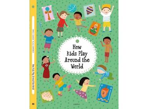 9788000067957 - Kids around the World   How Kids Play Around the World - Stepanka Sekaninova Gebunden