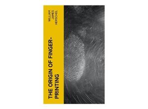 9788027379019 - The Origin of Finger-Printing - William James Herschel Taschenbuch