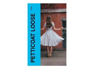 9788027380305 - Petticoat Loose - Rita Taschenbuch