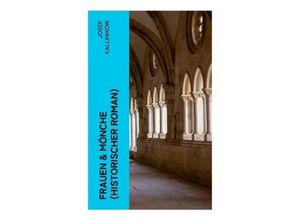 9788027380619 - Frauen & Mönche (Historischer Roman) - Josef Kallinikow Taschenbuch