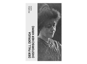 9788027380763 - Der Fall Deruga (Historischer Krimi) - Ricarda Huch Taschenbuch