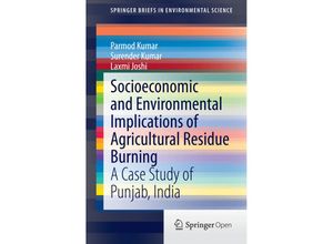 9788132221463 - SpringerBriefs in Environmental Science   Socioeconomic and Environmental Implications of Agricultural Residue Burning - Parmod Kumar Laxmi Joshi Surender Kumar Kartoniert (TB)