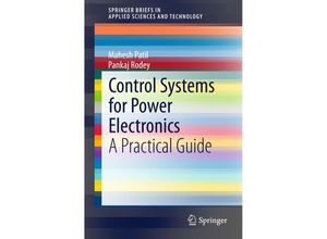 9788132223276 - SpringerBriefs in Applied Sciences and Technology   Control Systems for Power Electronics - Mahesh Patil Pankaj Rodey Kartoniert (TB)