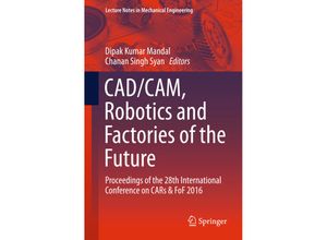 9788132227380 - Lecture Notes in Mechanical Engineering   CAD CAM Robotics and Factories of the Future Kartoniert (TB)