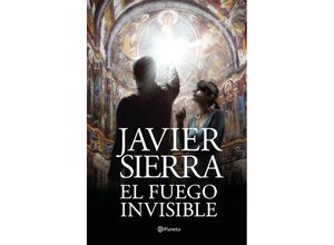 9788408195115 - El fuego invisible - Javier Sierra Gebunden