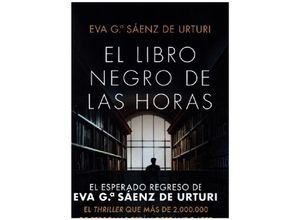 9788408252856 - Eva Garcia Saenz de Urturi - GEBRAUCHT El libro negro de las horas (Autores Españoles e Iberoamericanos) - Preis vom 14102023 050634 h