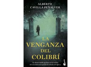 9788408258728 - La venganza del colibri - Alberto Cavilla Peñalver Kartoniert (TB)