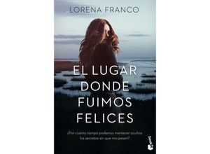 9788408273868 - El lugar donde fuimos felices - Lorena Franco Taschenbuch