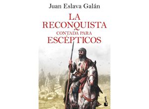 9788408278504 - La reconquista contada para escepticos - Juan Eslava Galan Kartoniert (TB)