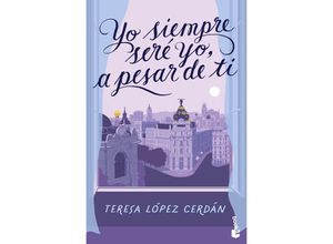 9788408285090 - Yo siempre sere yo a pesar de ti - Teresa Lopez Cerdan Taschenbuch