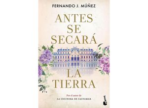 9788408285120 - Antes se secara la tierra - Fernando J Muñez Taschenbuch