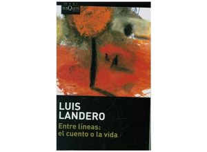 9788411070379 - Entre lineas el cuento o la vida - Luis Landero Kartoniert (TB)