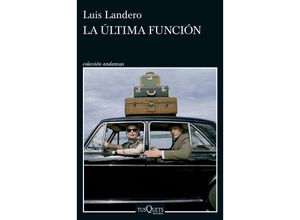 9788411074124 - La ultima funcion - Luis Landero Kartoniert (TB)