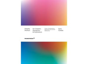 9788417412944 - Palette Perfect for Graphic Designers and Illustrators - Sara Caldas Kartoniert (TB)