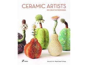 9788419220486 - Ceramic Artists on Creative Processes - Miguel Ángel Arteaga Teresa de la Cal Nicolás Gebunden