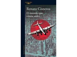 9788420476575 - El mundo que vimos arder - Renato Cisneros Kartoniert (TB)